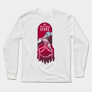 off with their heads Long Sleeve T-Shirt